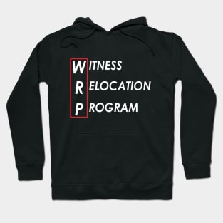 Witness Relocation Program (WhiteText) Hoodie